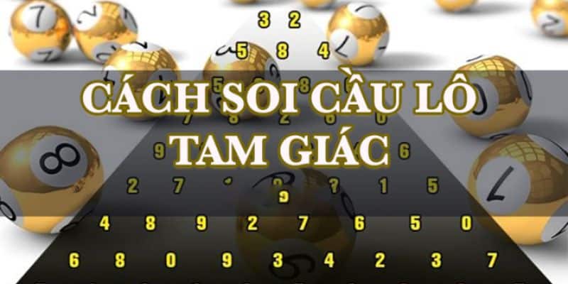 Soi cầu KQXS miền Bắc thống kê lô hình tam giác