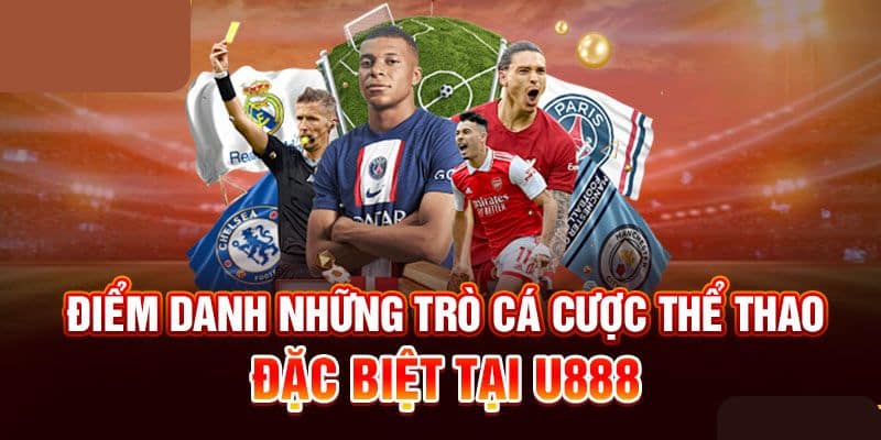 Các bộ môn cá cược thú vị tại thể thao U888